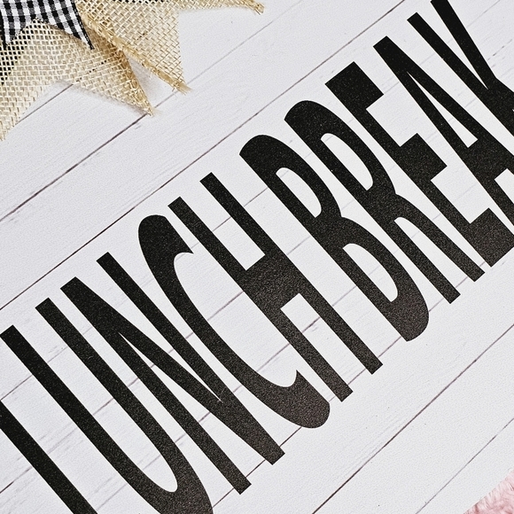 Lunch Break Rustic Farmhouse Wooden Door Sign - Picture 8 of 8